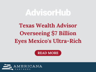 Texas Wealth Adviser Overseeing $7 Billion Eyes Mexico’s Ultra-Rich